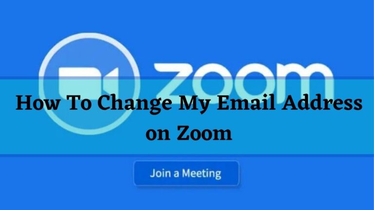 How To Change My Email Address on Zoom