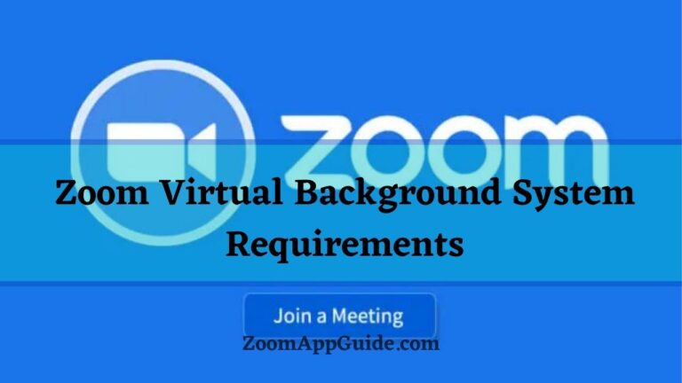 Zoom Virtual Background System Requirements 2023