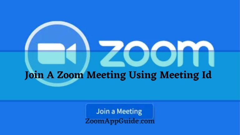 How To Join A Zoom Meeting Using Meeting Id