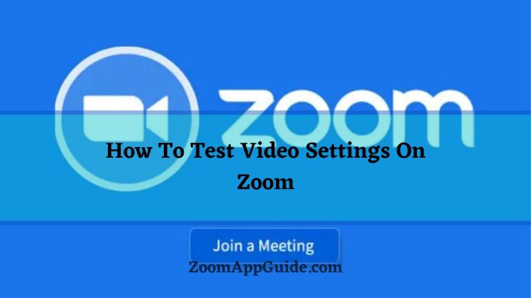 How To Test Video Settings On Zoom 2023