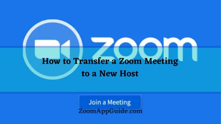 How to Transfer a Zoom Meeting to a New Host